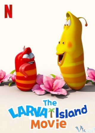 Đảo Ấu Trùng (The Larva Island Movie)