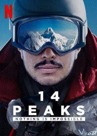 14 Đỉnh Núi: Không Có Gì Là Không Thể (14 Peaks: Nothing Is Impossible 2021)