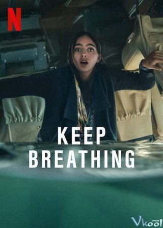 Hơi Thở Sống Còn (Keep Breathing 2022)