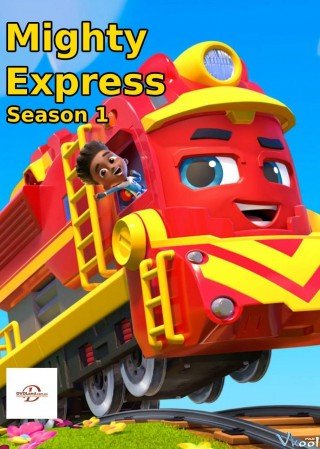 Tàu Lửa Tốc Hành 1 (Mighty Express Season 1 2020)