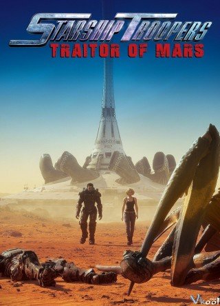 Nhện Khổng Lồ: Kẻ Phản Bội Sao Hỏa (Starship Troopers: Traitor Of Mars 2017)