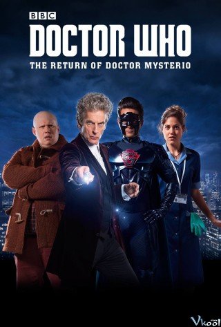 Bác Sĩ Vô Danh: Sự Trở Lại Của Mysterio (Doctor Who: The Return Of Doctor Mysterio)