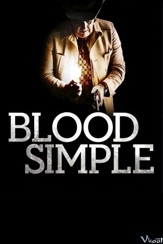 Đơn Giản Là Máu (Blood Simple 1984)