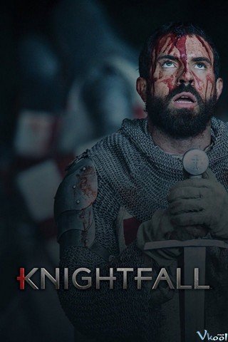 Hiệp Sĩ Dòng Đền 1 (Knightfall Season 1 2018)