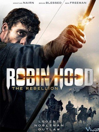 Robin Hood: Cuộc Nổi Loạn (Robin Hood: The Rebellion 2018)