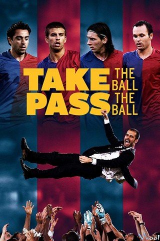 Đội Bóng Vĩ Đại (Take The Ball, Pass The Ball 2018)
