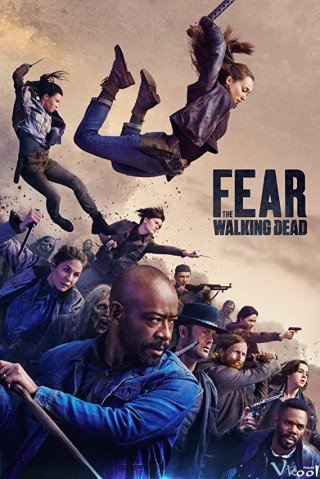 Khởi Nguồn Xác Sống 6 (Fear The Walking Dead Season 6)