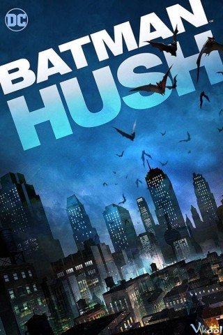 Người Dơi: Ác Nhân Bí Ẩn (Batman: Hush 2019)