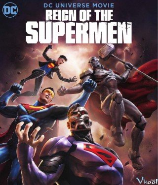 Triều Đại Của Siêu Nhân (Reign Of The Supermen 2019)
