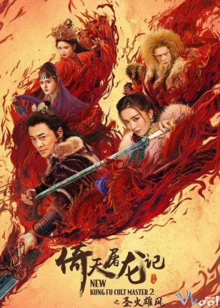 Tân Ỷ Thiên Đồ Long Ký 2: Thánh Hỏa Hùng Phong (New Kung Fu Cult Master 2 2022)