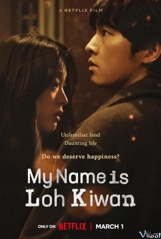 Tên Tôi Là Loh Kiwan (My Name Is Loh Kiwan 2024)
