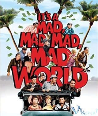 Thế Giới Điên Cuồng (It's A Mad Mad Mad Mad World 1963)