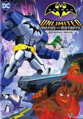 Người Dơi: Trận Chiến Những Kẻ Khổng Lồ (Batman Unlimited: Mechs Vs. Mutants)