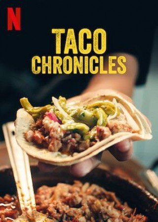 Biên Niên Sử Taco 2 (Taco Chronicles Season 2)