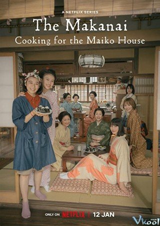 Makanai: Đầu Bếp Nhà Maiko (The Makanai: Cooking For The Maiko House)
