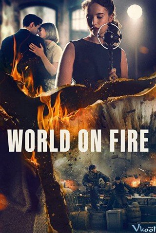Ngọn Lửa Thế Chiến (World On Fire 2019)