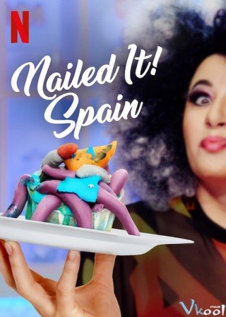Dễ Như Ăn Bánh! Tây Ban Nha (Nailed It! Spain 2019)