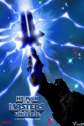He-man Và Những Chủ Nhân Vũ Trụ (He-man And The Masters Of The Universe 2021)