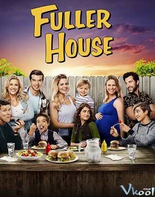 Gia Đình Fuller Phần 4 (Fuller House Season 4 2018)