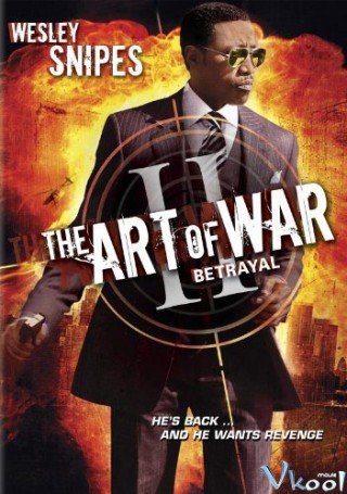Binh Pháp 2: Sự Phản Bội (The Art Of War Ii: Betrayal)