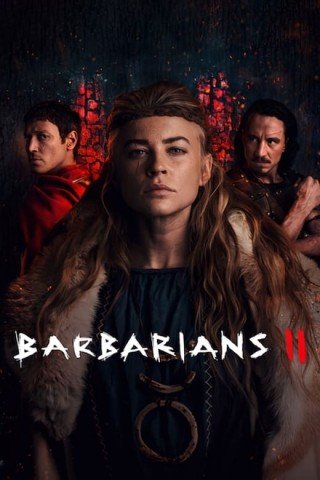 Người Con Của Bộ Lạc 2 (Barbarians Season 2)