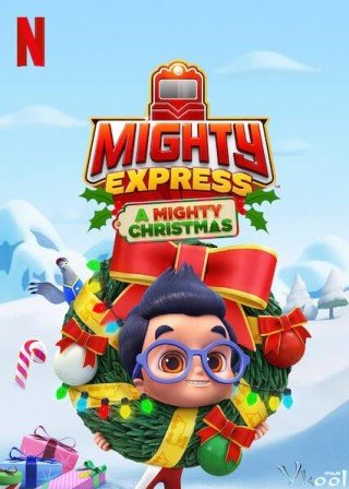 Cuộc Phiêu Lưu Giáng Sinh (Mighty Express: A Mighty Christmas 2020)