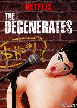 Những Kẻ Đồi Bại Phần 1 (The Degenerates Season 1 2018)