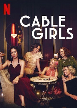 Những Cô Gái 3 (Cable Girls Season 3 2019)