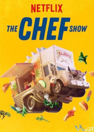 Siêu Đầu Bếp 1 (The Chef Show Season 1)