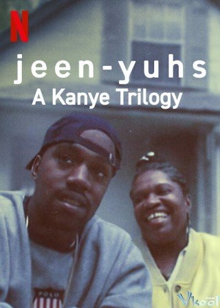 Jeen-yuhs: Bộ Ba Của Kanye (Jeen-yuhs: A Kanye Trilogy 2022)