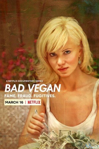 Bad Vegan: Danh Tiếng. Lừa Đảo. Trốn Chạy. (Bad Vegan: Fame. Fraud. Fugitives.)