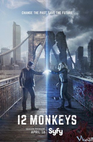 12 Con Khỉ Phần 3 (12 Monkeys Season 3 2017)