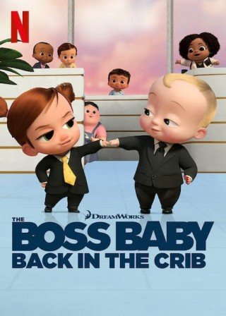 Nhóc Trùm: Trở Lại Trong Nôi (The Boss Baby: Back In The Crib 2022)