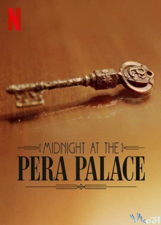 Nửa Đêm Tại Pera Palace (Midnight At The Pera Palace)