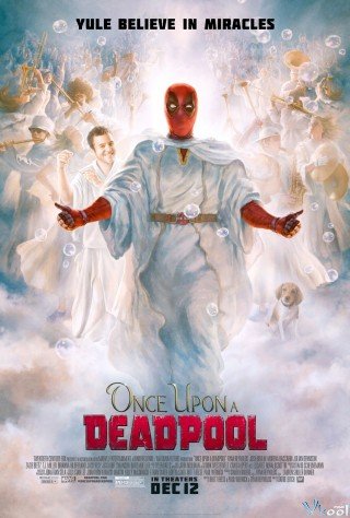 Deadpool Ngày Xửa Ngày Xưa (Once Upon A Deadpool 2018)