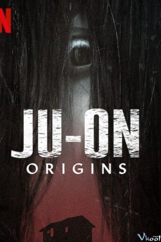 Ju-on: Khởi Nguồn (Ju-on: Origins 2020)