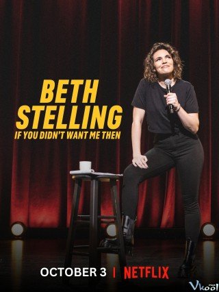 Beth Stelling: Nếu Hồi Đó Anh Đã Không Cần Tôi (Beth Stelling: If You Didn't Want Me Then)