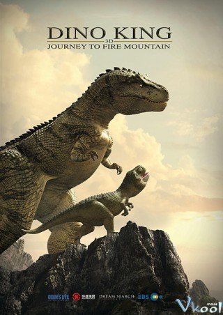 Vua Khủng Long: Phiêu Lưu Đến Vùng Núi Lửa (Dino King 3d: Journey To Fire Mountain)