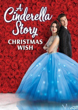 Chuyện Nàng Lọ Lem: Điều Ước Giáng Sinh (A Cinderella Story: Christmas Wish 2019)