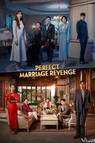 Sự Trả Thù Hôn Nhân Hoàn Hảo (Perfect Marriage Revenge 2023)