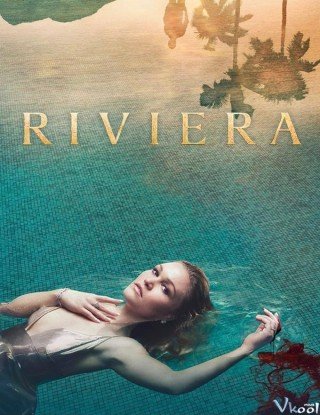 Tiền Bẩn Phần 1 (Riviera Season 1)