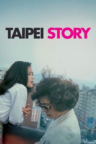 Thanh Mai Trúc Mã (Taipei Story 1985)