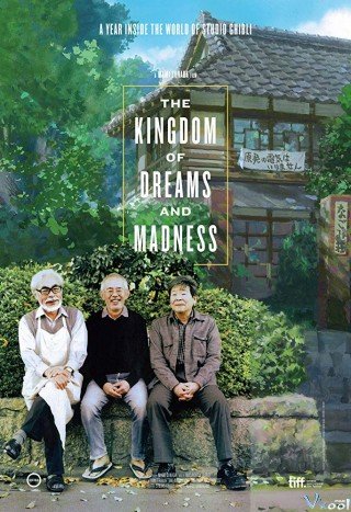 Vương Quốc Của Những Giấc Mơ Điên Rồ (The Kingdom Of Dreams And Madness 2013)