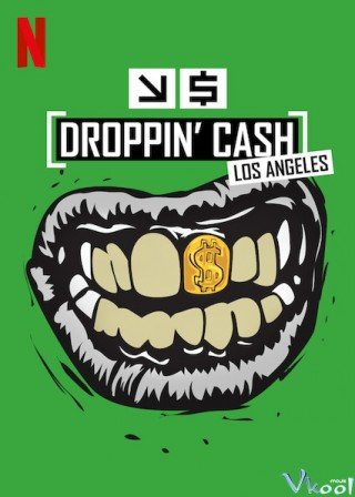 Vung Tiền Ở Los Angeles Phần 1 (Droppin' Cash: Los Angeles Season 1 2018)