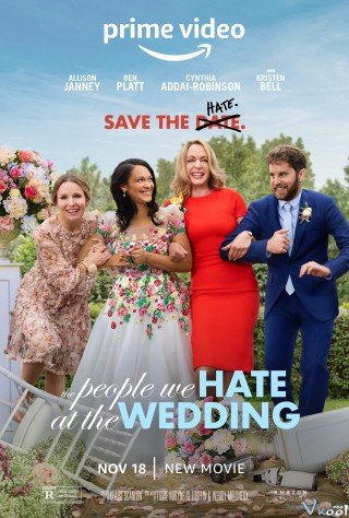 Kẻ Ta Ghét Ở Đám Cưới (The People We Hate At The Wedding 2022)