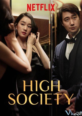 Khát Vọng Thượng Lưu (High Society 2018)