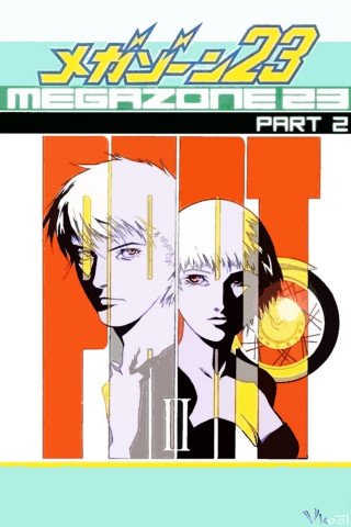 Megazone 23 Phần 2 (Megazone 23 Part Ii: Please Give Me Your Secret 1986)