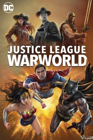 Liên Minh Công Lý: Thế Chiến (Justice League: Warworld 2023)