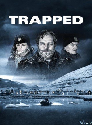 Mắc Kẹt 1 (Trapped Season 1 2015)