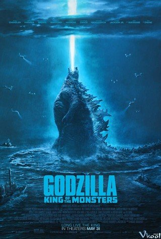 Chúa Tể Godzilla: Đế Vương Bất Tử (Godzilla 2: King Of Monsters 2019)